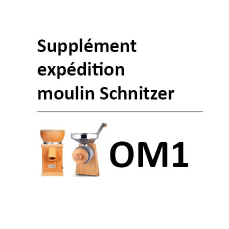 Supplément expédition moulin Schnitzer OM1